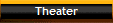 Theater